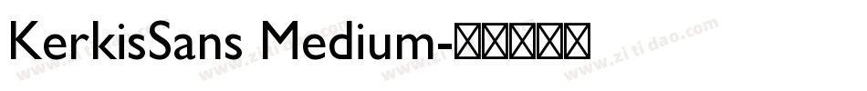 KerkisSans Medium字体转换
